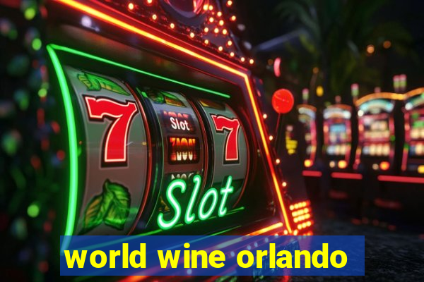 world wine orlando